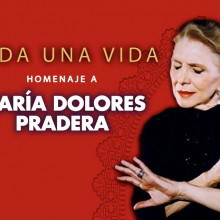 Toda una vida. Homenaje a María Dolores Pradera